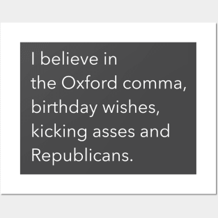 I believe in the Oxford comma Posters and Art